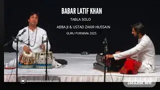 Babar Latif Khan Tabla Solo at Abba ji & Ustad Zakir Hussain Guru Purnima 2025.
