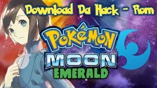 DOWNLOAD DA HACK - ROM POKEMON MOON EMERALD