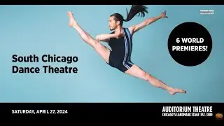 South Chicago Dance Theatre (Auditorium Theatre + April 27, 2024)