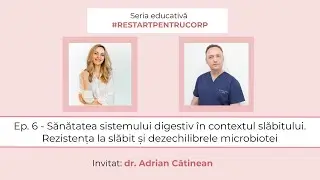 Sănătatea sistemului digestiv &icirc;n contextul slăbitului. Invitat: dr gastroenterolog Adrian Catinean