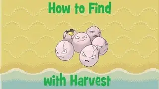 How to Find: Exeggcute with Harvest