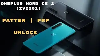 OnePlus Nord CE 2 IV2201 Pattern | FRP Unlock | Remote Pro Fixer