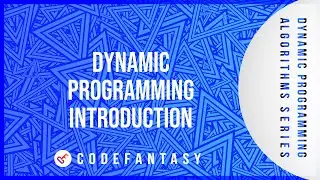 Dynamic Programming Introduction | Dynamic Programming Algorithms series