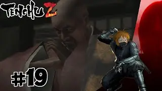 Tenchu Z #19 | I'm Not Complaining... But You Probably Are