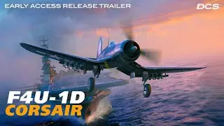 DCS: F4U-1D Corsair | Early Access Release Video