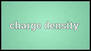 Charge density Meaning