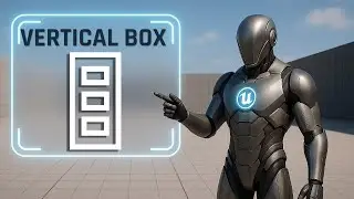 Vertical Box in Unreal Engine UI &ndash; Clean Rows with Centered Layouts