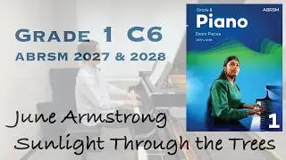 Grade1 C6 | June Armstrong - Sunlight Through the Trees | ABRSM Piano Exam 2025-2026 | Stephen Fung🎹