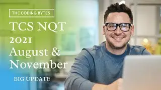 TCS NQT August & November 2021 | Big Update | Don't Miss The Opportunity | The Coding Bytes