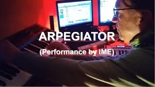 Arpegiator (JM Jarre) Performance by IME