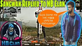 Sangwan Reply To HB Clan on Abusing Soul | Soul Vs HB clan Controversy