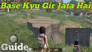 Base Kyu Gir Jata Hai || Last Day Rules Survival Guide