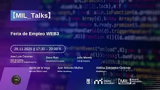 Feria de Empleo Web3 | #MILtalks | Madrid Innovation Lab