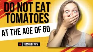 After Age 60, You Shouldn't Eat Tomatoes; If You Want to Live Long, Eat Less of These 5 Vegetables