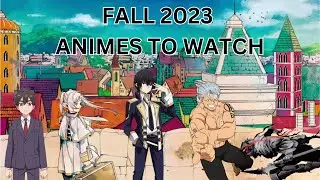 Fall 2023 Anime Season What Will I Watch?
