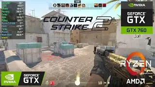 Counter Strike 2 : GTX 760 2GB + Ryzen 5 5500