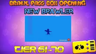 Brawl Pass Box Opening Tier 61-70 New Brawler!!!!