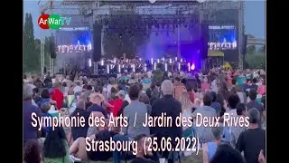 Symphonie des Arts  /  Strasbourg  / Jardin des Deux Rives (25.06.2022)