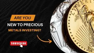 New to Precious Metals Investing?