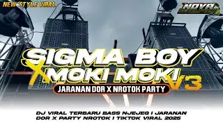 DJ SIGMA BOY X MOKI MOKI V3 JARANAN DOR X PARTY NROTOK VIRAL TIKTOK I NOVA REVOLUTION