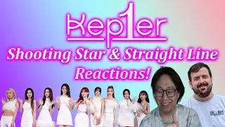 Kep1er - Shooting Star & Straight Line - Kpop Reaction!