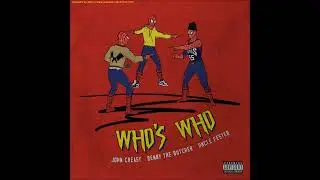 John Creasy x Benny The Butcher x Uncle Fester - Who's Who