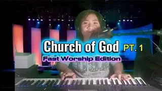 Church of God PT. 1 (Original Composition by Jershon Tuazon) Fast Worship Edition