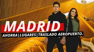 MADRID - Qu&eacute; hacer en 4 d&iacute;as | Consejos para ahorrar, qu&eacute; visitar y c&oacute;mo llegar del aeropuerto.