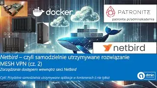 Netbird – czyli samodzielnie utrzymywane rozwiązanie MESHVPN(cz. 2) - Zarządzanie dostępem wew sieci