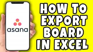 How to Export Board in Excel Asana (2026)