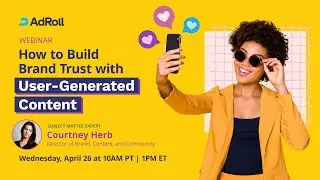 How to Build Brand Trust with User Generated Content