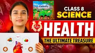 Class 8 Curiosity Health-The Ultimate Treasure | New NCERT Science  #class8science #infinitylearn