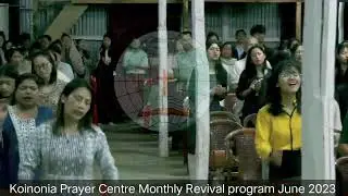 Koinonia Prayer Centre Monthly Revival Program June 2023