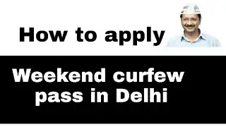 How to apply weekend curfew e-pass in delhi | E-Pass kaise banaye |