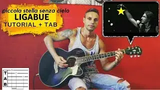 Piccola stella senza cielo - Ligabue (cover - Tutorial + Tab)