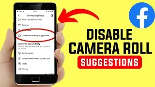 How to Disable Facebook's Camera Roll Sharing Suggestions
