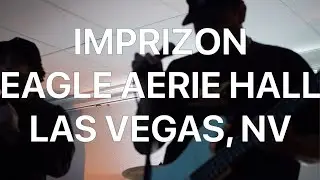 Imprizon 05/22/23 (Live at Eagle Aerie Hall, Las Vegas, NV)