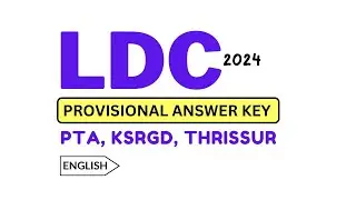 LDC Provisional Answer Key  PTA, KSRGD, THRISSUR 2024 English