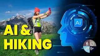 AI and Hiking: How Artificial Intelligence is Changing the Trail Experience