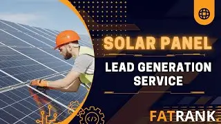 Solar Lead Generation | Buy Solar Panel Leads | Best Solar Panel Lead Generation