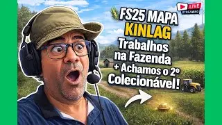 🌾 FS25 MAPA KINLAG &ndash; Trabalhos na Fazenda + Achamos o 2&ordm; Colecion&aacute;vel! 🚜🔥