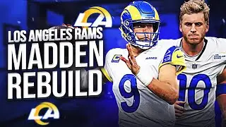 REBUILDING THE LOS ANGELES RAMS | MADDEN 22