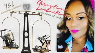 YSL CASSANDRA SANDALS VS. CHRISTIAN LOUBOUTIN GALERIETTA SANDALS