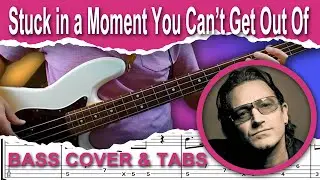 U2 - Stuck in a Moment You Can’t Get Out Of (Bass Cover) + TABS