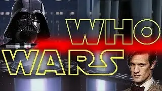 Who Wars - Doctor Who meets Star Wars