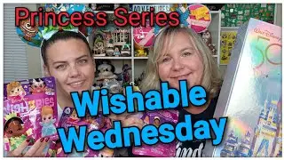 Wishable Wednesday Princess Series & Cindy Makes an Appearance