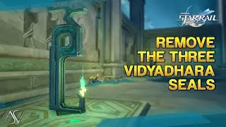 Remove the three Vidyadhara Seals - A Dragon Gallant, Its Ocean Distant | Honkai: Star Rail