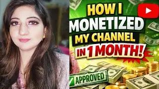 How I Monetized My YouTube Channel | Step-by-Step Guide|How to Monetize | My Real Experience