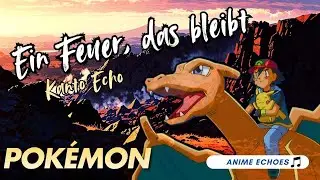 Ein Feuer, das bleibt - Kanto Echo | Inspired by #Pok&eacute;mon