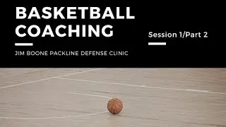 Basketball Coaching Clinic - Jim Boone (Session 1/Part 2)